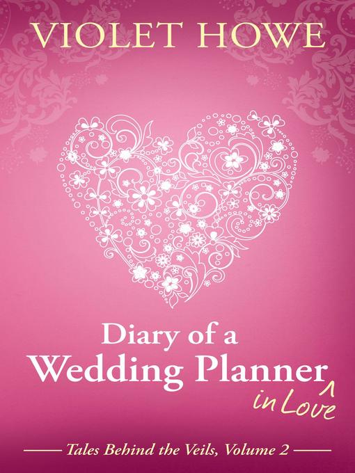 Title details for Diary of a Wedding Planner in Love by Violet Howe - Available